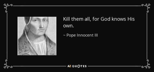 Papal decree: "Kill them all"